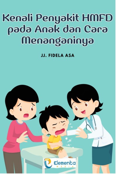 Kenali Penyakit Hmfd pada Anak dan Cara Menanganinya
